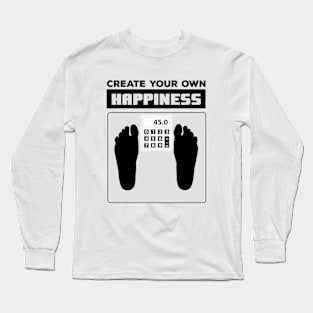 Create Your Own Happiness Long Sleeve T-Shirt